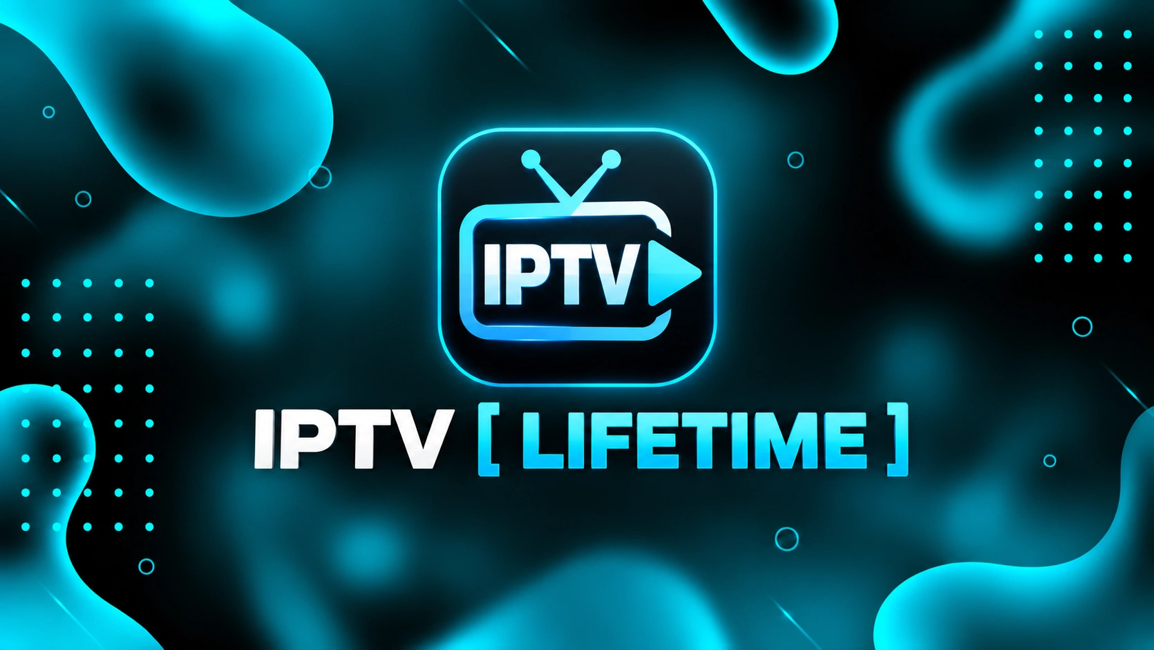 IPTV [ LIFETIME ]